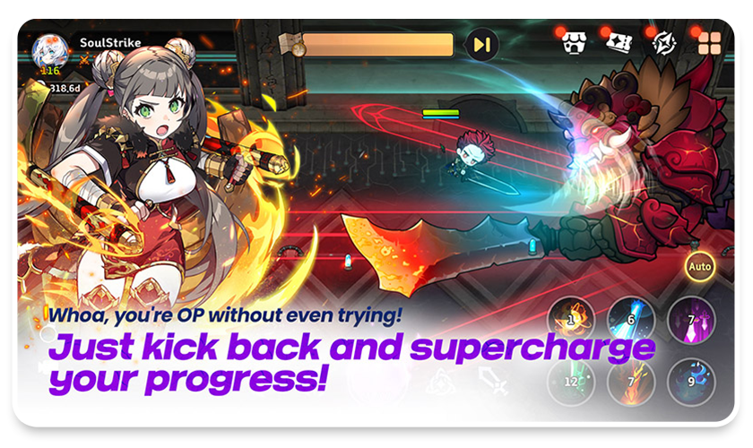 Whoa, you're OP without even trying! Just kick back and supercharge your progress!